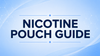 MiPouch Nicotine Pouch Guide