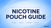 Nicotine Pouch Buying Guide and Reviews